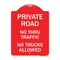 Signmission Private Road No Thru Traffic No Trucks Allowed, Red & White Aluminum Sign, 18" x 24", RW-1824-23243 A-DES-RW-1824-23243 - alternate 1